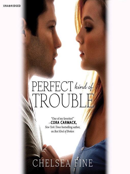 Title details for Perfect Kind of Trouble by Chelsea Fine - Available